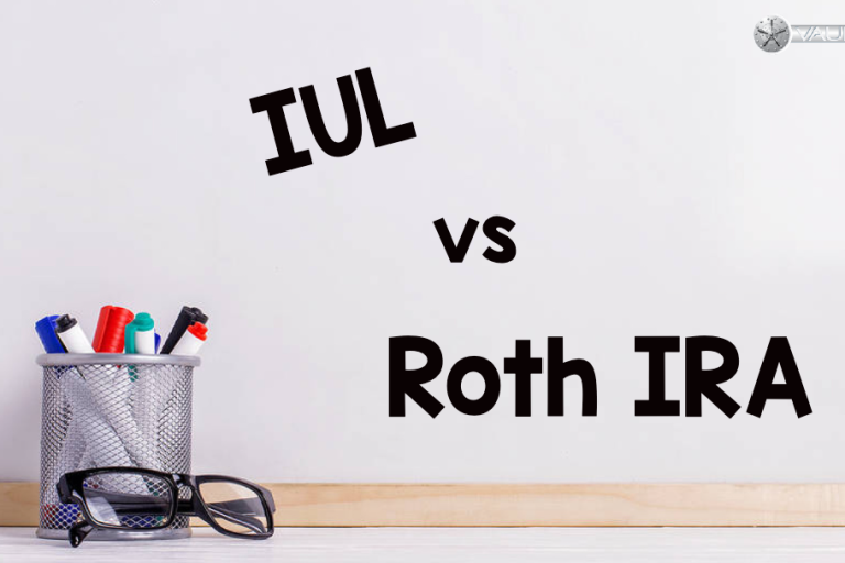 Choosing between IUL vs Roth IRA:  Which is Right for You?