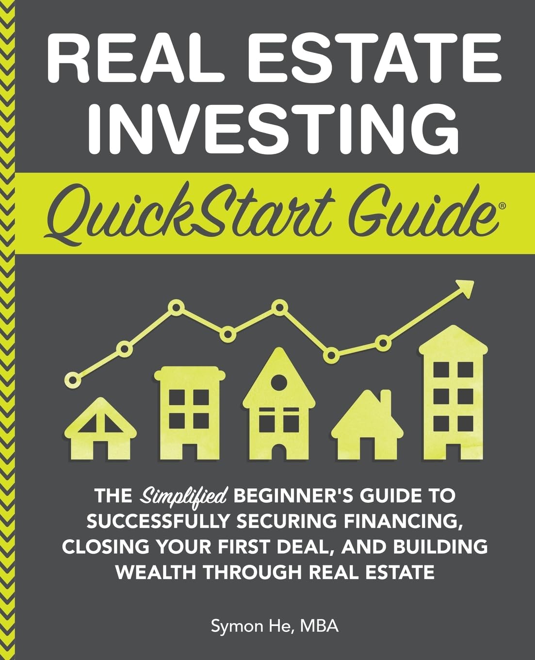 Real Estate Investing QuickStart Guide